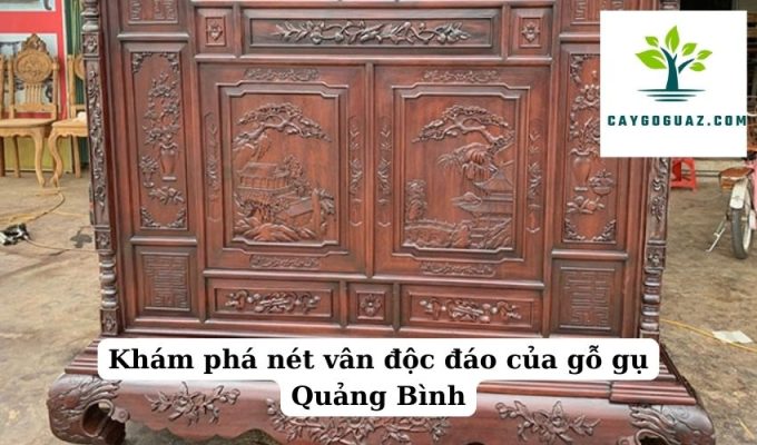 Khám phá nét vân độc đáo của gỗ gụ Quảng Bình